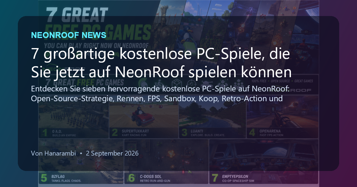 NeonRoof News social preview for 7 großartige kostenlose PC-Spiele, die Sie jetzt auf NeonRoof spielen können