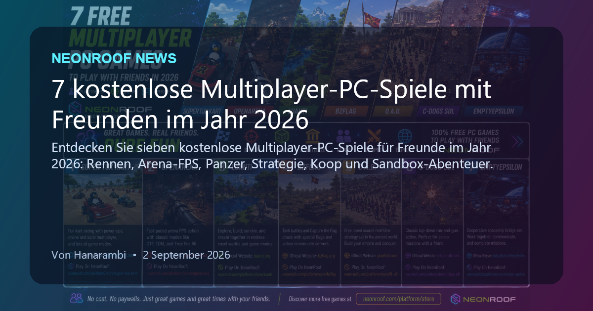 NeonRoof News social preview for 7 kostenlose Multiplayer-PC-Spiele mit Freunden im Jahr 2026