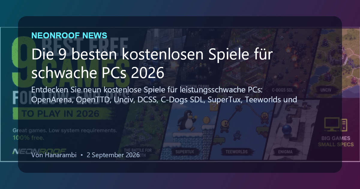 NeonRoof News social preview for Die 9 besten kostenlosen Spiele für schwache PCs 2026