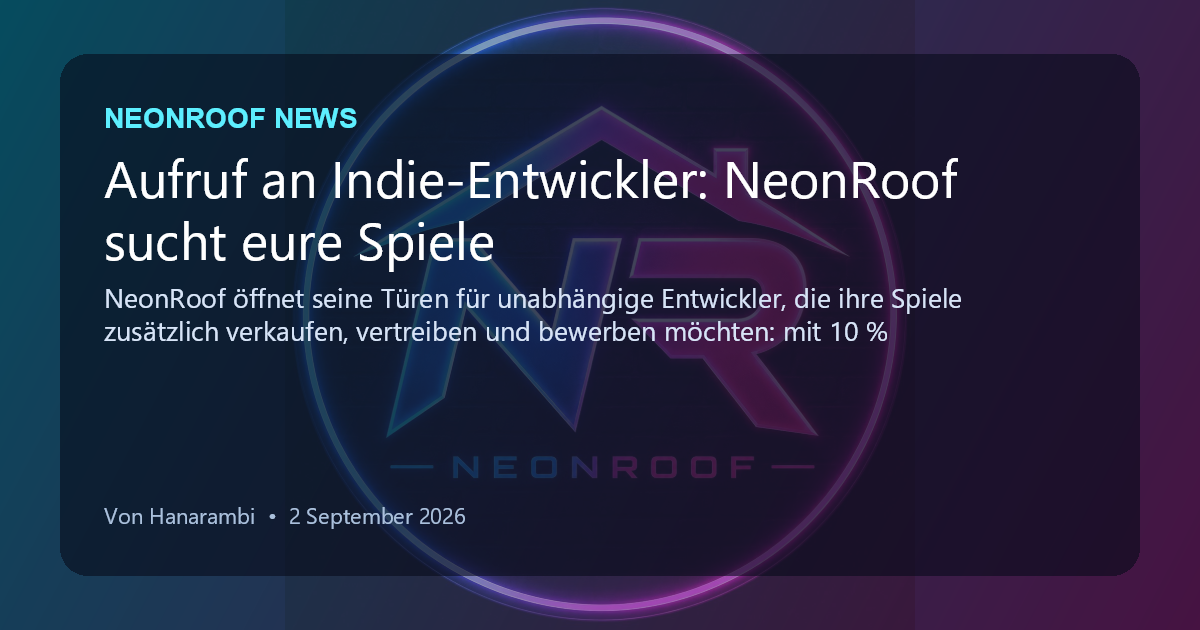 NeonRoof News social preview for Aufruf an Indie-Entwickler: NeonRoof sucht eure Spiele