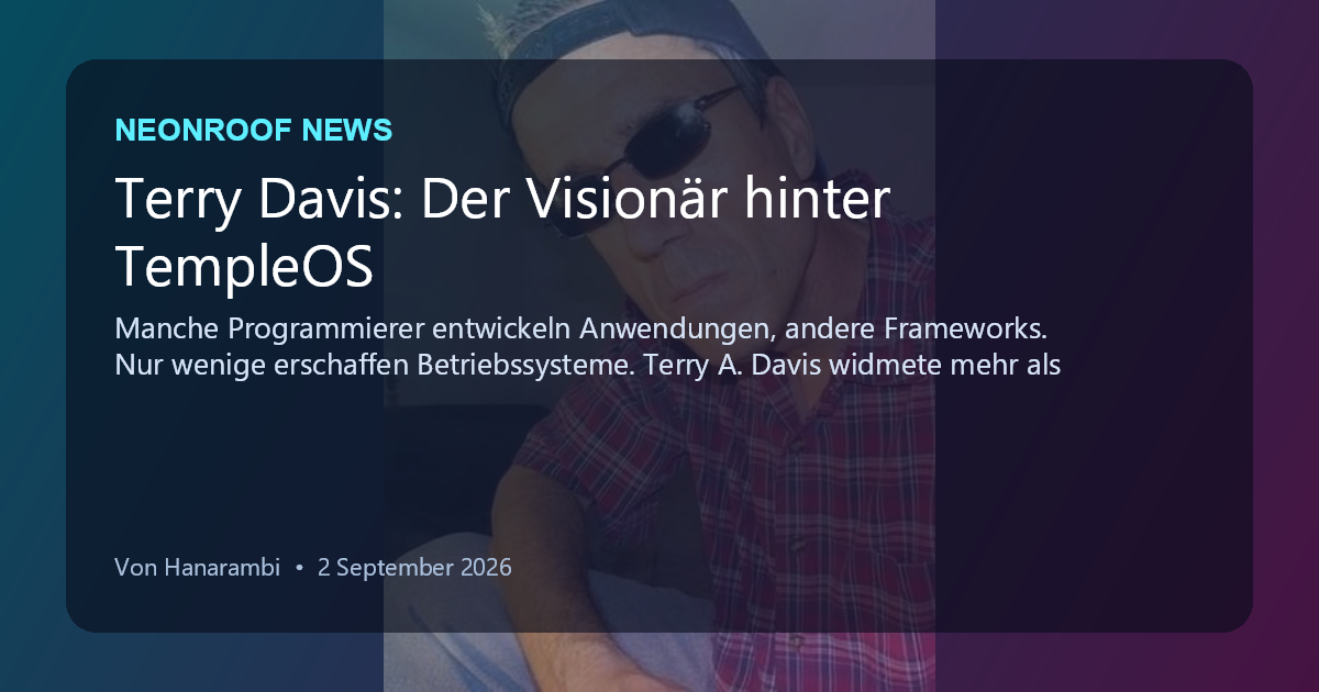 NeonRoof News social preview for Terry Davis: Der Visionär hinter TempleOS