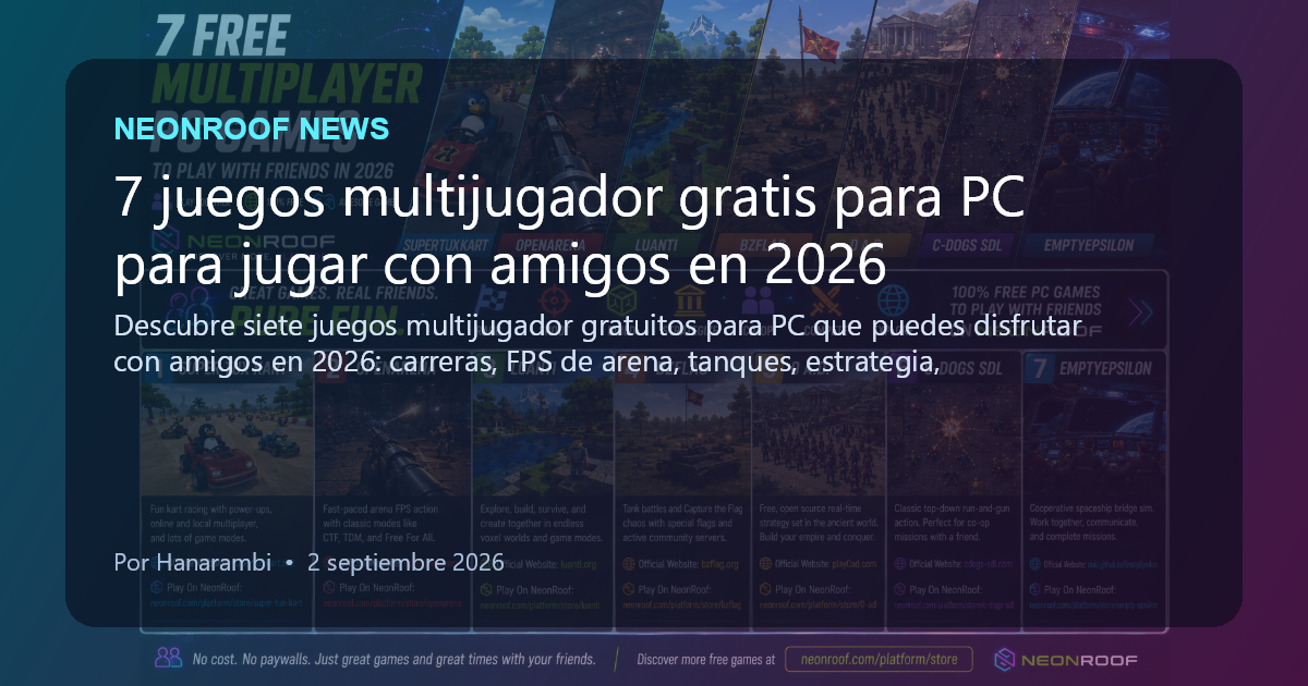 NeonRoof News social preview for 7 juegos multijugador gratis para PC para jugar con amigos en 2026