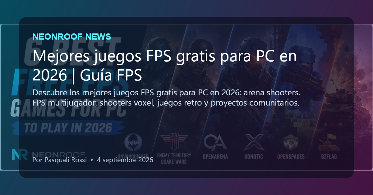 NeonRoof News social preview for Mejores juegos FPS gratis para PC en 2026 | Guía FPS