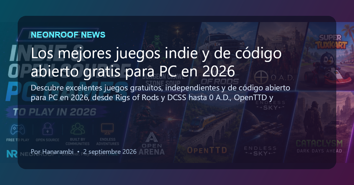 NeonRoof News social preview for Los mejores juegos indie y de código abierto gratis para PC en 2026