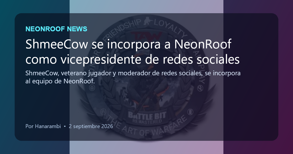 NeonRoof News social preview for ShmeeCow se incorpora a NeonRoof como vicepresidente de redes sociales