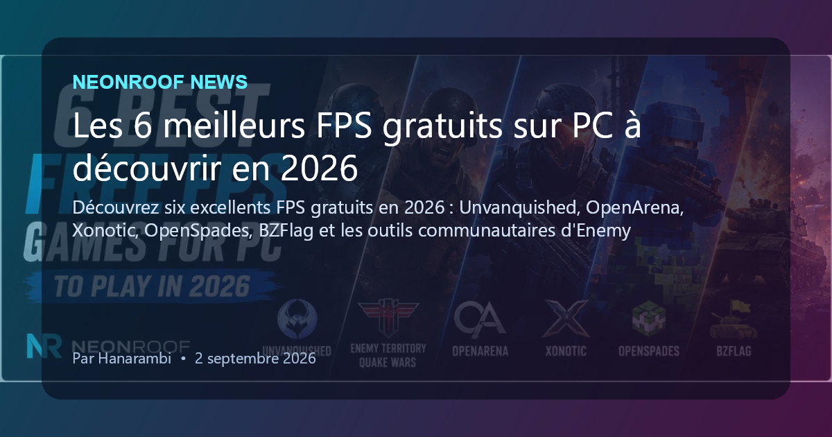 NeonRoof News social preview for Les 6 meilleurs FPS gratuits sur PC à découvrir en 2026