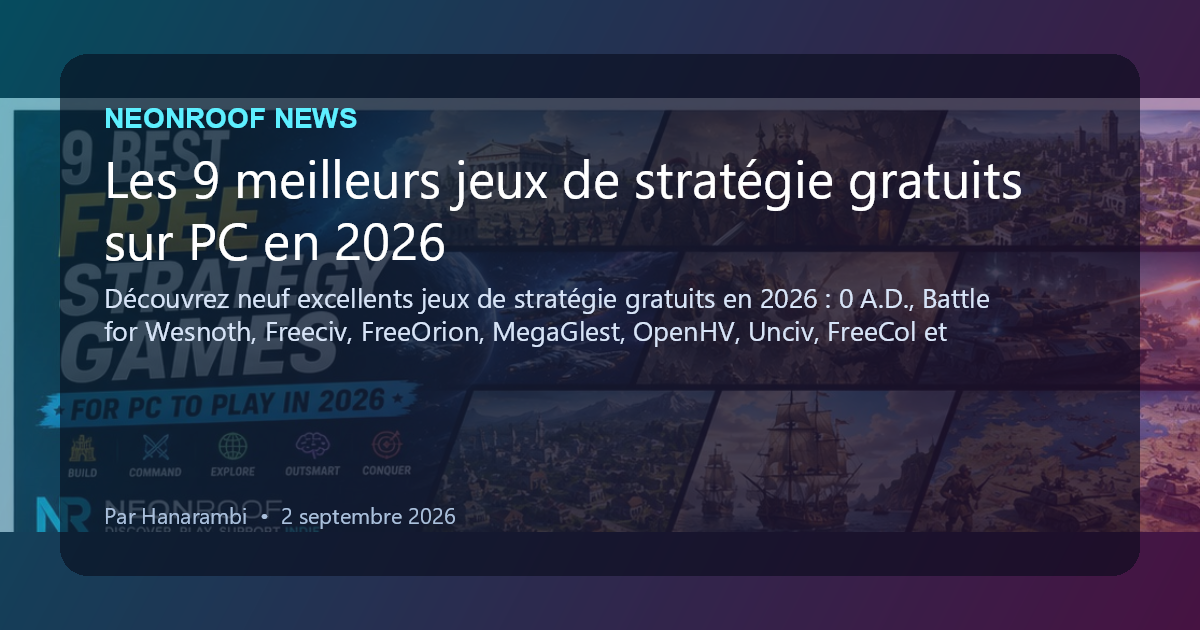 NeonRoof News social preview for Les 9 meilleurs jeux de stratégie gratuits sur PC en 2026