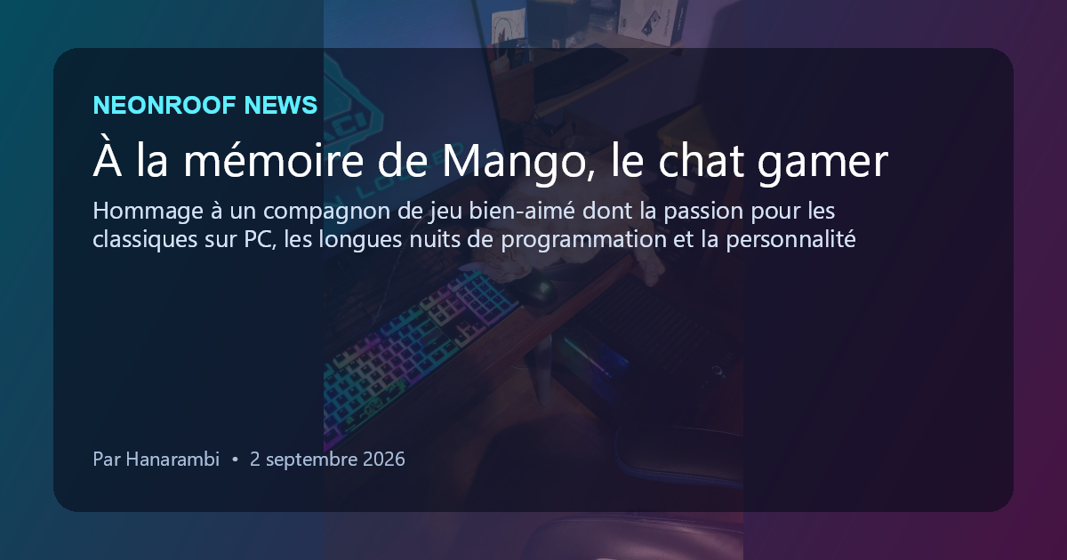 NeonRoof News social preview for À la mémoire de Mango, le chat gamer