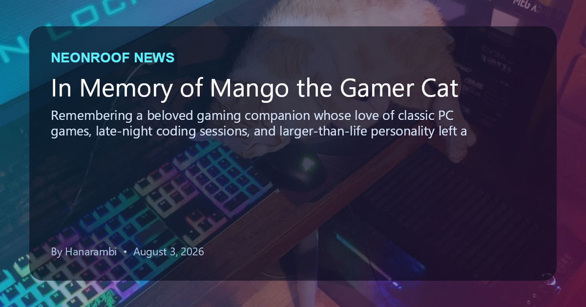 NeonRoof News social preview for In Memory of Mango the Gamer Cat