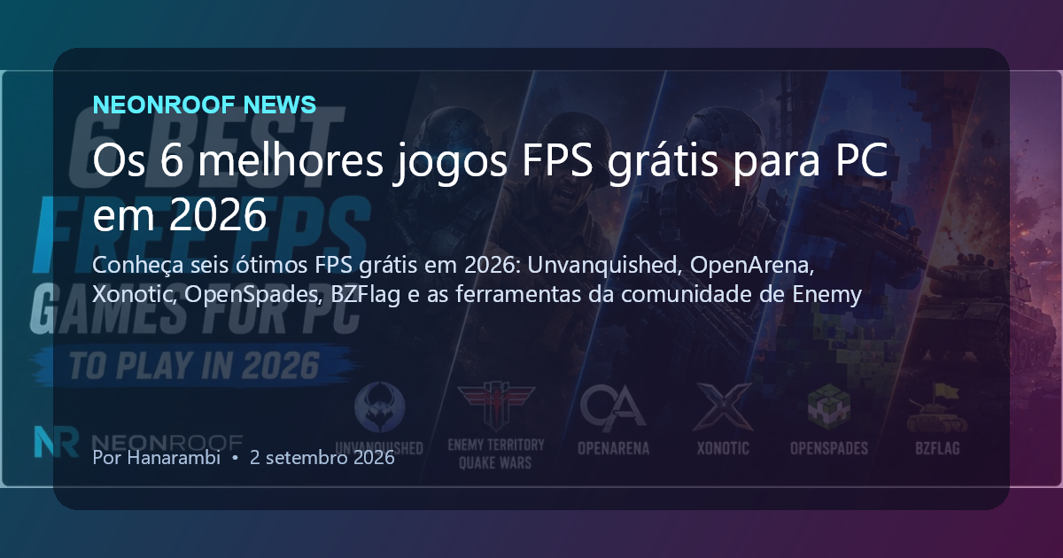 NeonRoof News social preview for Os 6 melhores jogos FPS grátis para PC em 2026