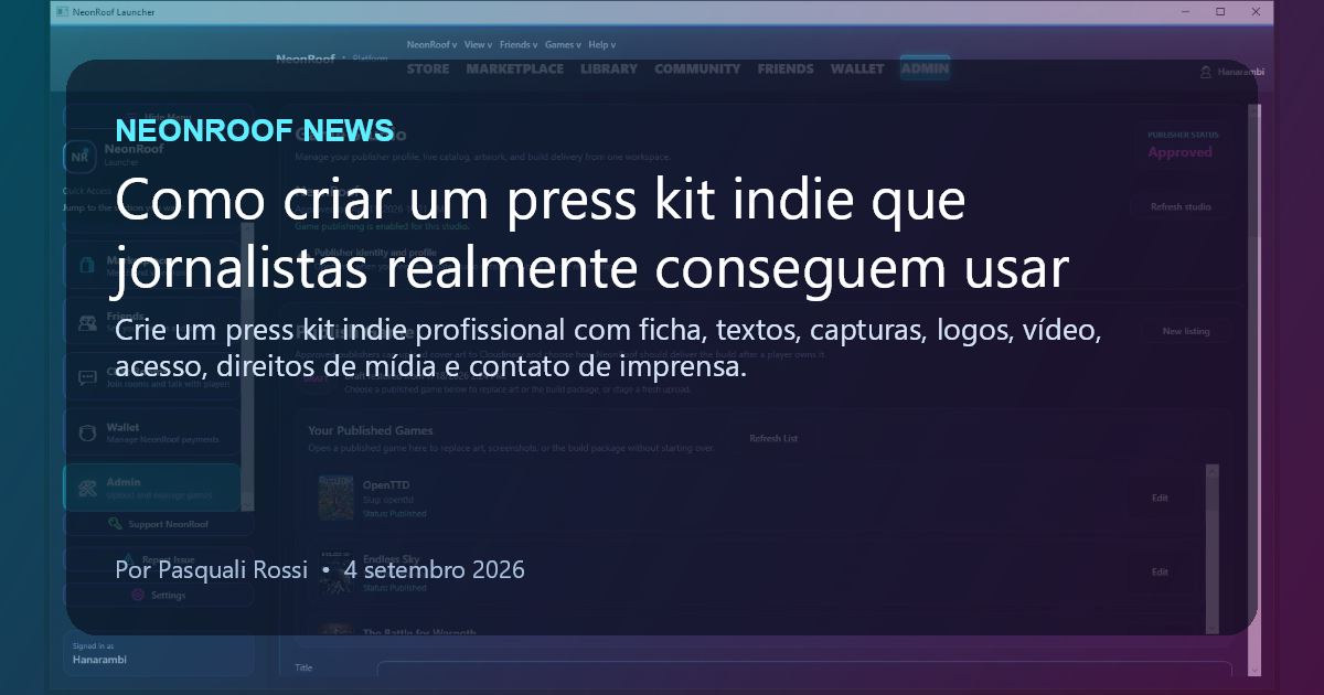NeonRoof News social preview for Como criar um press kit indie que jornalistas realmente conseguem usar