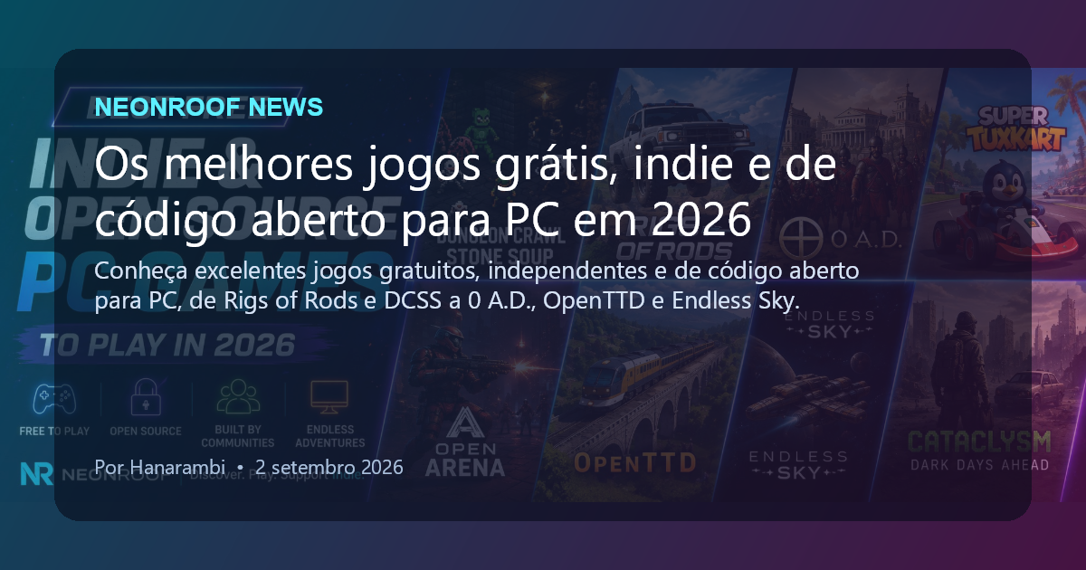 NeonRoof News social preview for Os melhores jogos grátis, indie e de código aberto para PC em 2026