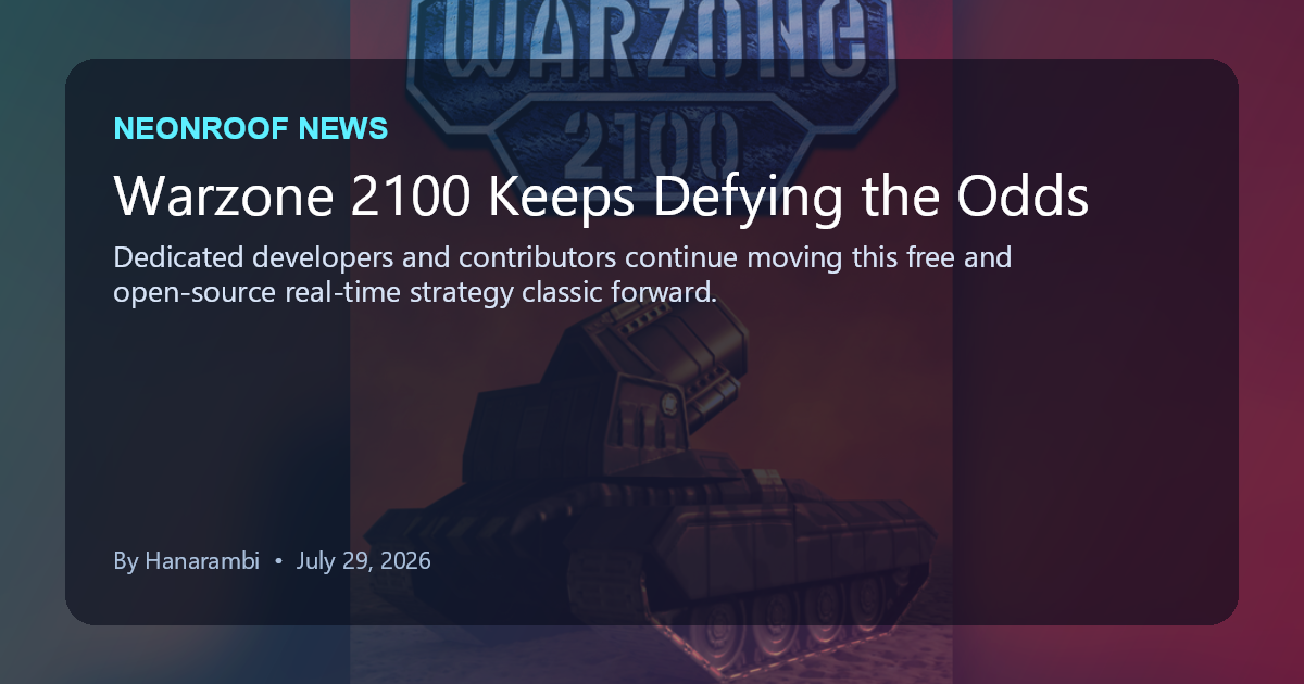 NeonRoof News social preview for Warzone 2100 Keeps Defying the Odds